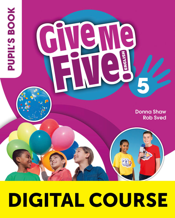 Give Me Five! Level 5 Digital Pupil’s Book with Navio App and Digital Activity Book