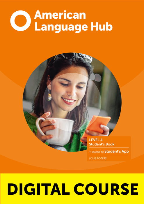 American Language Hub Level 4 Digital Student's Book with Student's App and Digital Workbook